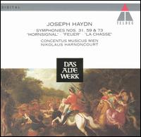 Haydn: Symphonies Nos. 31 ("Hornsignal"), 59 ("Feuer"), 73 ("La chasse") - Concentus Musicus Wien; Nikolaus Harnoncourt (conductor)