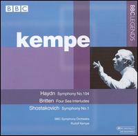 Haydn: Symphony No. 104; Britten: Four Sea Interludes; Shostakovich: Symphony No. 1 - BBC Symphony Orchestra; Rudolf Kempe (conductor)
