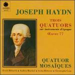 Haydn: Trois Quatuors Oeuvre 77