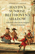 Haydn's Sunrise, Beethoven's Shadow