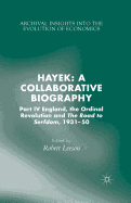 Hayek: A Collaborative Biography: Part IV, England, the Ordinal Revolution and the Road to Serfdom, 1931-50