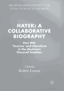 Hayek: A Collaborative Biography: Part XIII: 'fascism' and Liberalism in the (Austrian) Classical Tradition