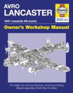 Haynes Avro Lancaster 1941 Onwards: Owner's Workshop Manual