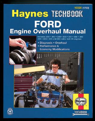 Haynes Ford Engine Overhaul Manual - Styve, Brian, and Haynes, J. H.
