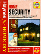 Haynes home security manual : the complete guide to a safe and secure home and family