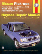 Haynes Nissan Pick-Ups '98-'04: Frontier Pick-Ups (1998-2001), Xterra (2000-2001), Pathfinder (1996-2001)