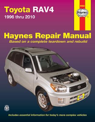 Haynes Toyota RAV4 Automotive Repair Manual: 1996 Through 2010 - Editors of Haynes Manuals