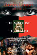 Hayti's Echoes: The Moralist vs. The Realist