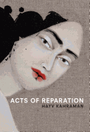 Hayv Kahraman: Acts of Reparation