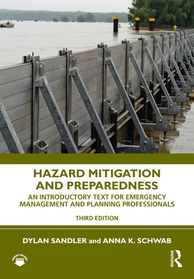 Hazard Mitigation and Preparedness: An Introductory Text for Emergency Management and Planning Professionals - Sandler, Dylan, and Schwab, Anna K