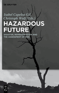 Hazardous Future: Disaster, Representation and the Assessment of Risk