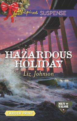 Hazardous Holiday - Johnson, Liz