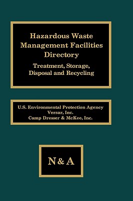 Hazardous Waste Management Facilities Directory: Treatment, Storage, Disposal and Recycling - Luisa, Bozzano G