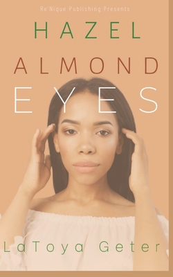 Hazel Almond Eyes - Geter, Latoya