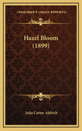 Hazel Bloom (1899)