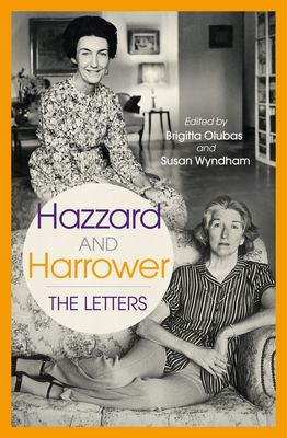 Hazzard and Harrower: The letters - Olubas, Brigitta (Editor), and Wyndham, Susan (Editor)