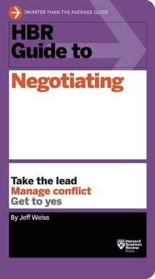HBR Guide to Negotiating - Weiss, Jeff