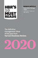 Hbr's 10 Must Reads 2020: The Definitive Management Ideas of the Year from Harvard Business Review (with Bonus Article How Ceos Manage Time by Michael E. Porter and Nitin Nohria)
