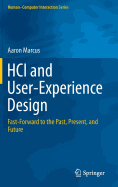 Hci and User-Experience Design: Fast-Forward to the Past, Present, and Future