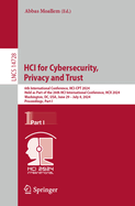 HCI for Cybersecurity, Privacy and Trust: 6th International Conference, HCI-CPT 2024, Held as Part of the 26th HCI International Conference, HCII 2024, Washington, DC, USA, June 29-July 4, 2024, Proceedings, Part II