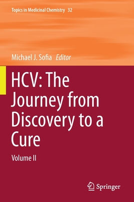 Hcv: The Journey from Discovery to a Cure: Volume II - Sofia, Michael J (Editor)