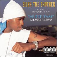 He Did That [Single] - Silkk the Shocker/Master P./Mac