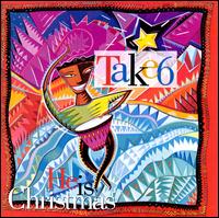 He Is Christmas - Take 6