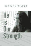 He Is Our Strength