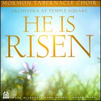 He Is Risen - Mormon Tabernacle Choir