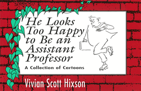 He Looks Too Happy to Be an Assistant Professor: A Collection of Cartoons