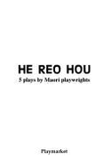 He Reo Hou: 5 Plays by Maori Playwrights - Garrett, Simon