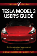 He Said, She Said Tesla Model 3 User's Guide: Get Mansplained and Ma'amsplained All in One Book