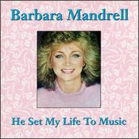 He Set My Life to Music - Barbara Mandrell