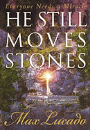 He Still Moves Stones