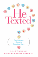 He Texted: The Ultimate Guide to Decoding Guys