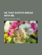 He That Eateth Bread with Me