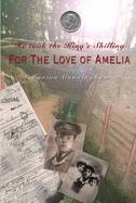 He Took the King's Shiling: For The Love of Amelia - Cunningham, Marion