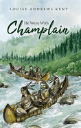 He went with Champlain