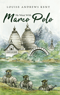 He Went With Marco Polo: A Story of Venice and Cathay