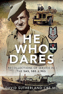 He Who Dares: Recollections of service in the SAS, SBS and MI5