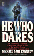 He Who Dares - Kennedy, Michael Paul, and Kennedy