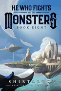 He Who Fights with Monsters 8: A LitRPG Adventure