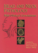 Head and Neck Pathology: With Clinical Correlations
