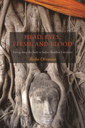 Head, Eyes, Flesh, Blood: Giving Away the Body in Indian Buddhist Literature