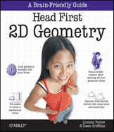 Head First 2D Geometry: A Brain-Friendly Guide