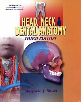 Head, Neck and Dental Anatomy - Short, Marjorie J