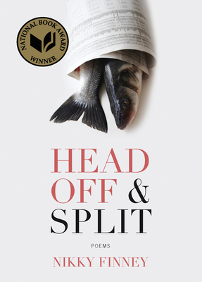 Head Off & Split: Poems - Finney, Nikky