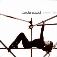 Head Over Heels - Paula Abdul