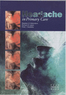 Headache in Primary Care - Silberstein, Stephen D, MD, and Goadsby, Peter J, MB, Bs, MD, PhD, Dsc, Fracp, and Lipton, Richard B