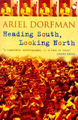 Heading South, Looking North - Dorfman, Ariel
